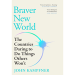 Braver New World: 'A stunning dose of optimism' Alastair Campbell Hardcover – 16 April 2026
by John Kampfner (Author)