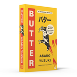 Butter: THE No. 1 SUNDAY TIMES BESTSELLING SENSATION Paperback – 24 April 2025
by Asako Yuzuki (Author)