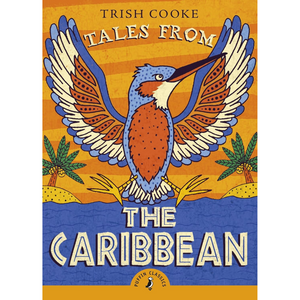 Book cover of 'Tales from the Caribbean' by Trish Cooke with a colorful bird illustration on an orange and blue background.