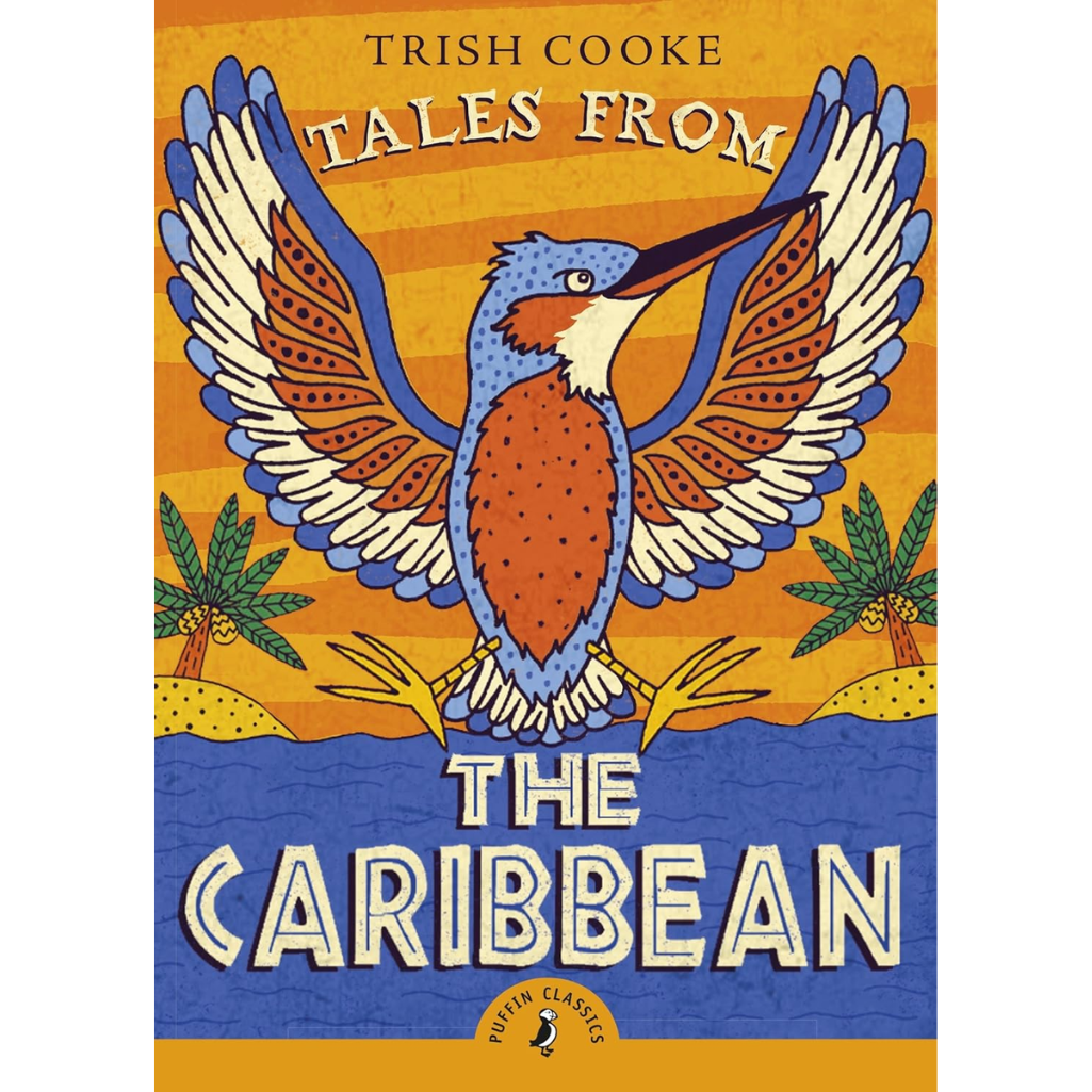 Book cover of 'Tales from the Caribbean' by Trish Cooke with a colorful bird illustration on an orange and blue background.