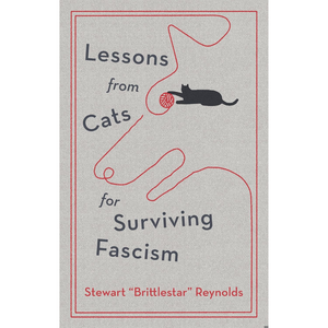 Book cover of 'Lessons from Cats for Surviving Fascism' with a cat illustration and text.