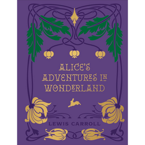Alice's Adventures in Wonderland and Through the Looking Glass - Chartwell Deluxe Editions (Hardback)