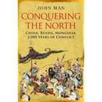 
Conquering the North: China, Russia, Mongolia: 2,000 Years of Conflict (Hardback)