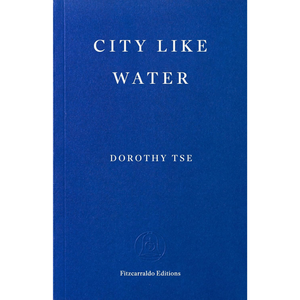 City Like Water Paperback – 12 Mar. 2026
by Dorothy Tse (Author), Natascha Bruce (Translator)