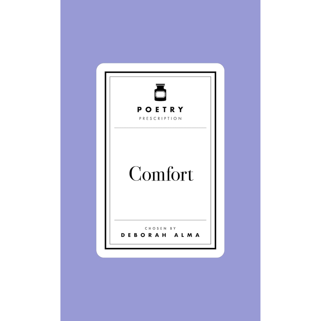 Poetry Prescription: Comfort - Poetry Prescription (Hardback)
