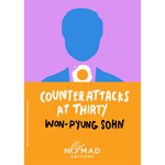 Counterattacks at Thirty (Nomad Edition): A Novel Paperback – 26 Mar. 2026
by Won-pyung Sohn (Author), Sean Lin Halbert (Translator)