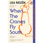 When the Cranes Fly South: The most moving book you’ll read this year Paperback – 1 Jan. 2026
by Lisa Ridzén (Author), Alice Menzies (Translator)