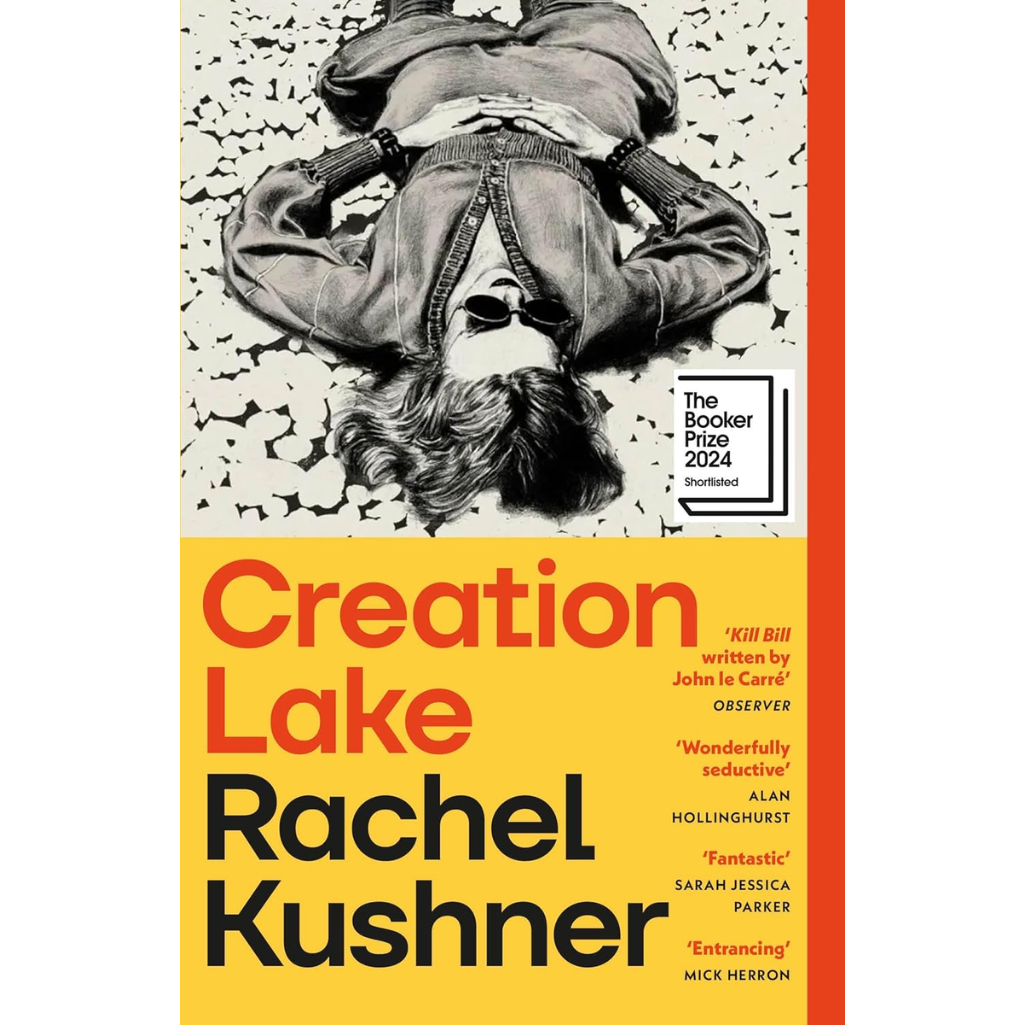 Book cover of 'Creation Lake' by Rachel Kushner with a black and white photo of a person on top.