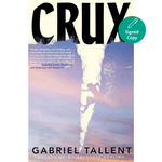 Book cover of 'Crux' by Gabriel Tallent with a silhouette climbing a mountain.