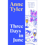 Book cover of 'Three Days in June' by Anne Tyler with a blue background and illustrations of champagne glasses and flowers.