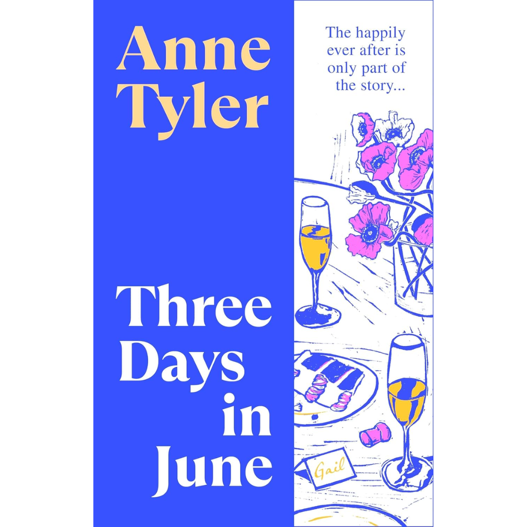 Book cover of 'Three Days in June' by Anne Tyler with a blue background and illustrations of champagne glasses and flowers.