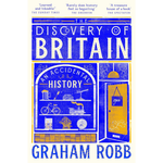 Book cover of 'The Discovery of Britain: An Accidental History' by Graham Robb with blue and yellow design elements.