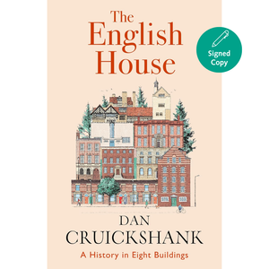 Book cover of 'The English House' by Dan Cruickshank with illustrated buildings and a 'Signed Copy' badge.