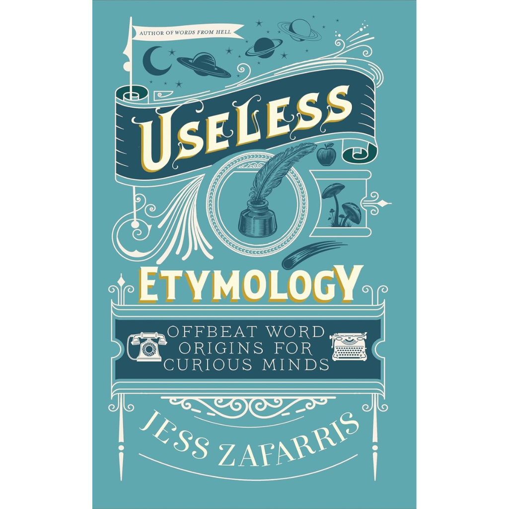 Book cover of 'Useless Etymology' with decorative text and illustrations on a teal background