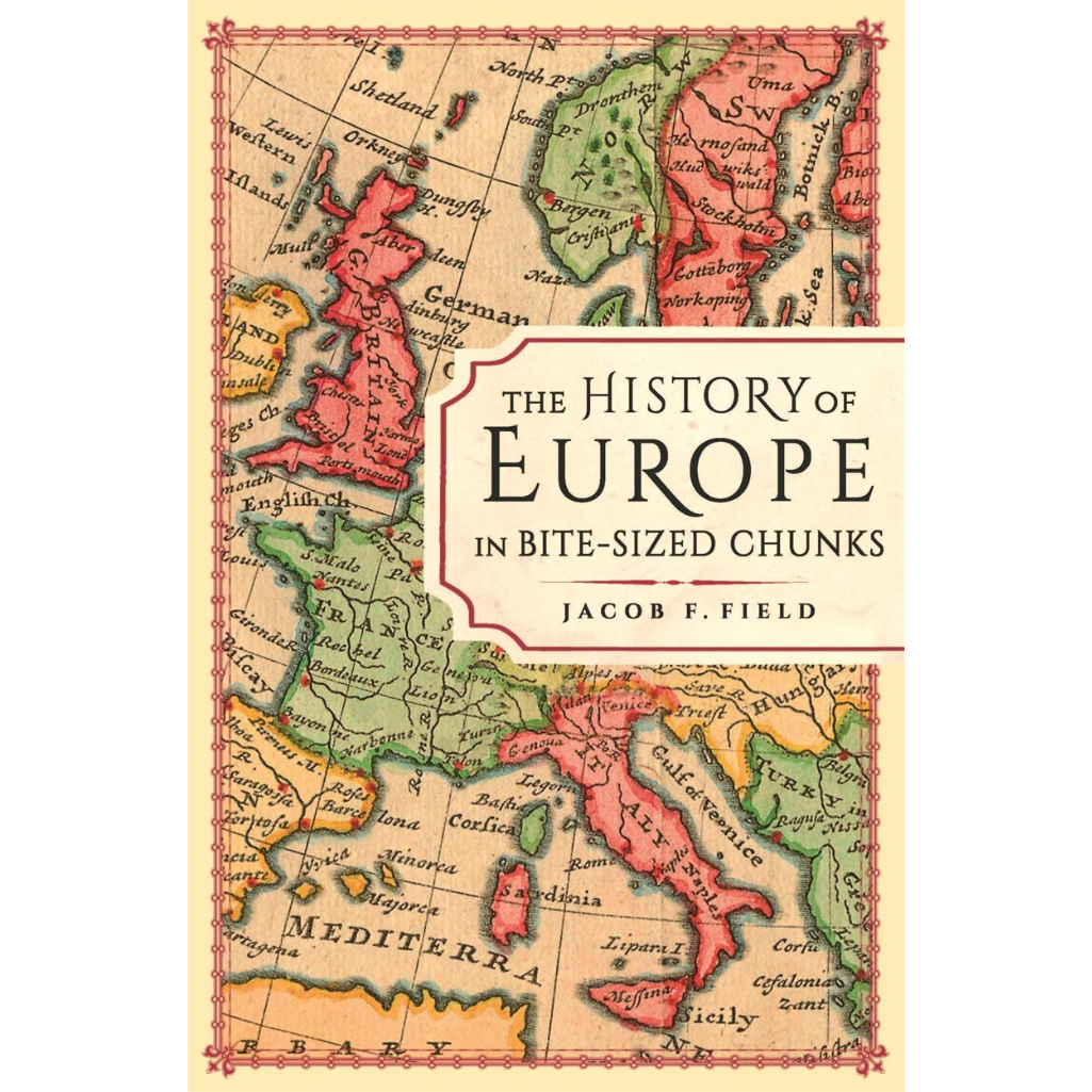 
The History of Europe in Bite-sized Chunks - Bite-Sized Chunks (Paperback)