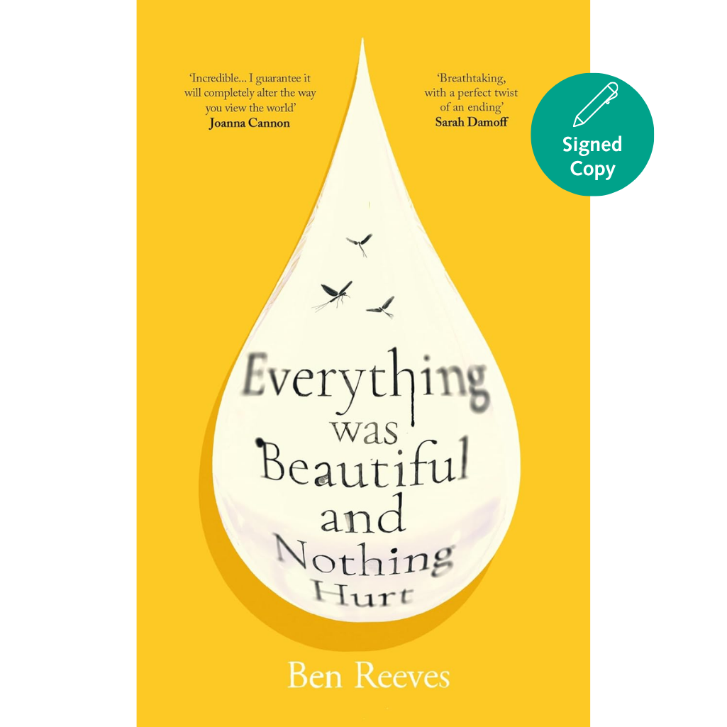 Everything was Beautiful and Nothing Hurt: ‘Incredible... I guarantee it will completely alter the way you view the world’ Joanna Cannon
by Ben Reeves (Author)  Format: Hardcover