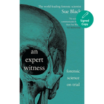 An Expert Witness: Forensic Science on Trial – The Gripping New Book from the Bestselling Author of All That Remains
by Professor Dame Sue Black (Author)  Format: Hardcover