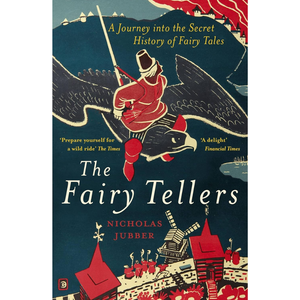 Book cover of 'The Fairy Tellers' by Nicholas Jubber with a fantasy design.