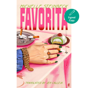 Book cover of 'Favorita' by Michelle Steinbeck with a hand holding a cigarette and a dessert.