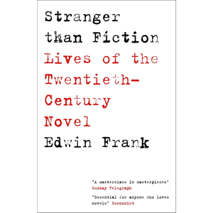 Stranger Than Fiction: Lives of the Twentieth-Century Novel Paperback – 6 Nov. 2025
by Edwin Frank (Author)