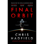 Final Orbit: an action-packed space thriller from astronaut and bestselling author Chris Hadfield (The Apollo Murders Series) Paperback – 3 Sept. 2026
by Chris Hadfield (Author)