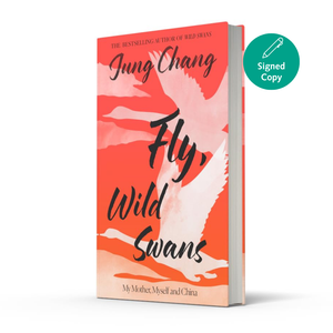 
Fly, Wild Swans: My Mother, Myself and China (Hardback)