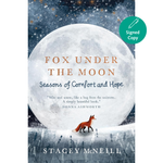 Fox Under the Moon: Seasons of Comfort and Hope (Hardback)
Stacey McNeill (author)
