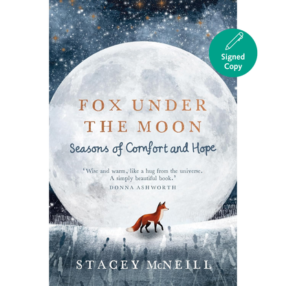 Fox Under the Moon: Seasons of Comfort and Hope (Hardback)
Stacey McNeill (author)