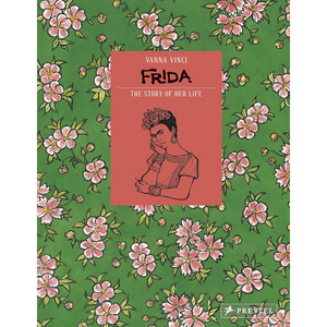 Book cover of 'Frida: The Story of Her Life' by Vanna Vinci with floral design on green background