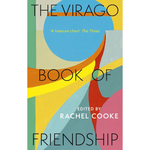 The Virago Book of Friendship Mass Market Paperback – 5 Feb. 2026
by Rachel Cooke (Author)