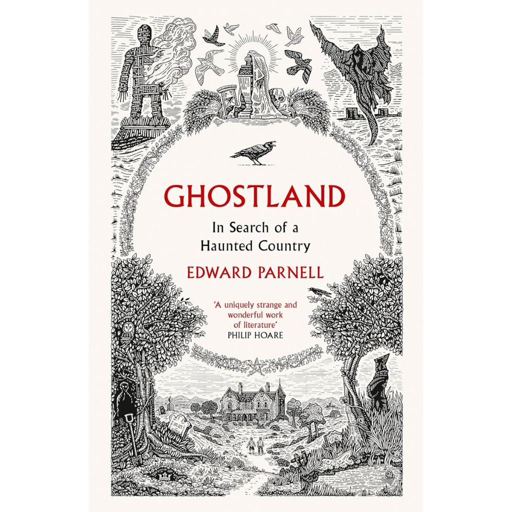 Book cover of 'Ghostland: In Search of a Haunted Country' by Edward Parnell with black and white illustrations.