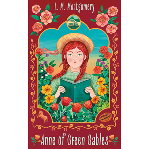 Book cover of 'Anne of Green Gables' by L.M. Montgomery with a girl reading a book in a floral setting.