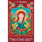 Book cover of 'Anne of Green Gables' by L.M. Montgomery with a girl reading a book in a floral setting.
