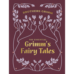 The Essential Grimm's Fairy Tales - Chartwell Deluxe Editions (Hardback)