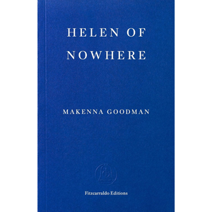 Book cover of 'Helen of Nowhere' by Makenna Goodman with a blue background