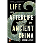 Life and Afterlife in Ancient China Paperback – 3 July 2025
by Jessica Rawson (Author)