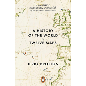 Book cover of 'A History of the World in Twelve Maps' by Jerry Brotton with map design and text.