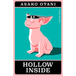 Hollow Inside (Japanese Novellas) Paperback – 12 Feb. 2026
by Asako Otani (Author), Ginny Takemori (Translator)