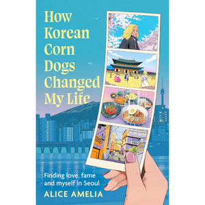 Book cover of 'How Korean Corn Dogs Changed My Life' with illustrations and a hand holding a photo album.