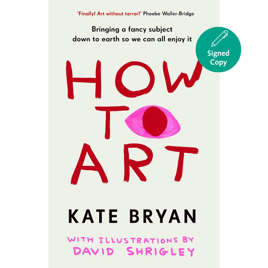How To Art: Bringing a Fancy Subject Down to Earth so We Can All Enjoy It (Hardback)