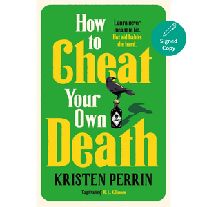 Book cover of 'How to Cheat Your Own Death' by Kristen Perrin with a green background and yellow text.