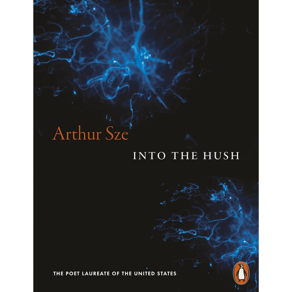 Into the Hush Paperback – 26 Feb. 2026
by Arthur Sze (Author)