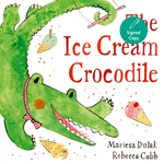 Book cover of 'The Ice Cream Crocodile' with a green crocodile holding an ice cream cone on a white background.