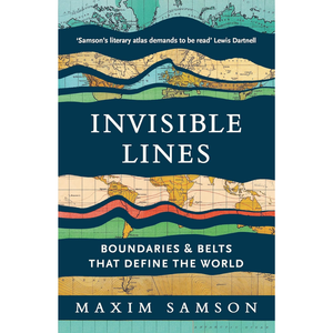Book cover of 'Invisible Lines' by Maxim Samson with world map design.