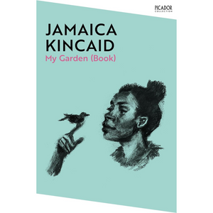 My Garden (Book) by Jamaica Kincaid, Front Cover Image