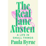 The Real Jane Austen: A Life in Small Things Paperback – 5 Jun. 2025
by Paula Byrne (Author)