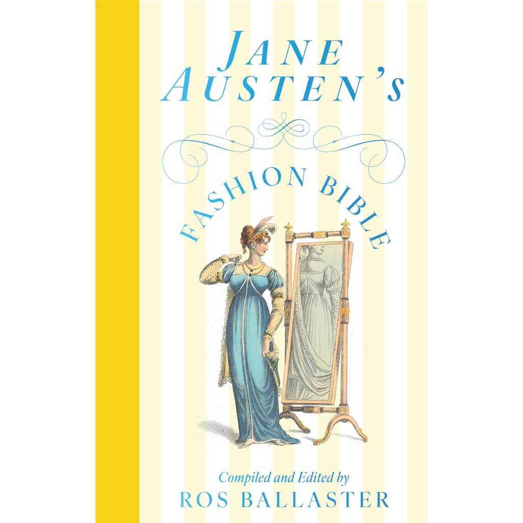 Book cover of 'Jane Austen's Fashion Bible' with a woman in a blue dress looking at herself in a mirror.