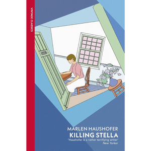 Killing Stella Paperback – 8 Jan. 2026
by Marlen Haushofer (Author), Shaun Whiteside (Translator)