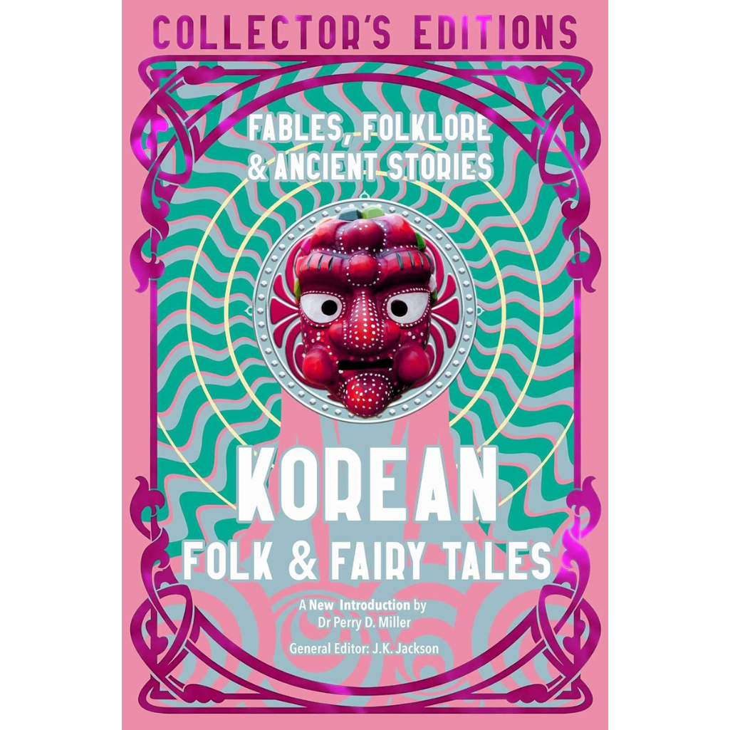 Korean Folk & Fairy Tales: Fables, Folklore & Ancient Stories - Flame Tree Collector's Editions (Hardback)