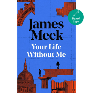 Book cover of 'Your Life Without Me' by James Meek with architectural illustrations on a blue background.